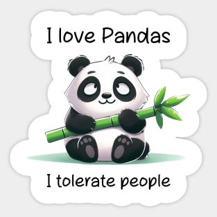 I Love Pandas and Tolerate People Cute Panda Lover Sticker